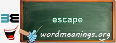 WordMeaning blackboard for escape